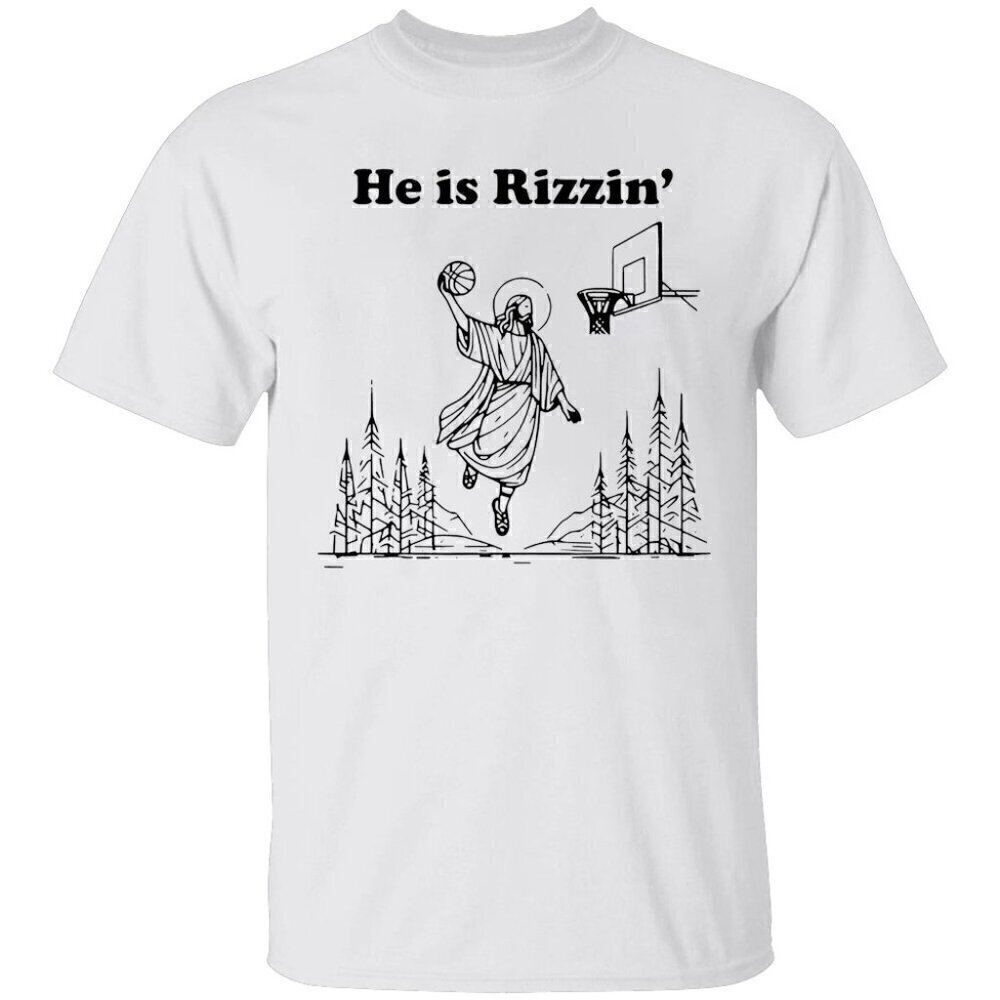 He Is Rizzin Funny Basketball Christian Humor Graphic T-Shirt